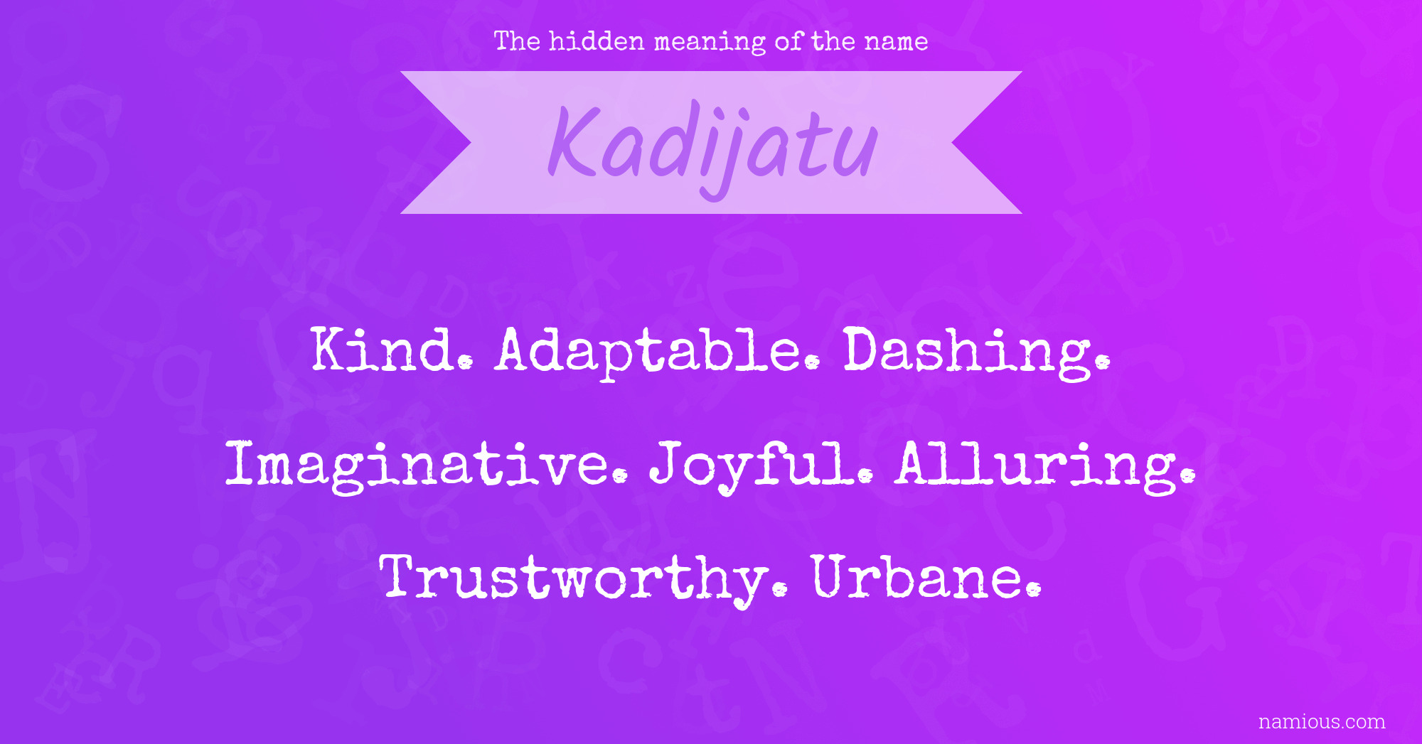 The hidden meaning of the name Kadijatu