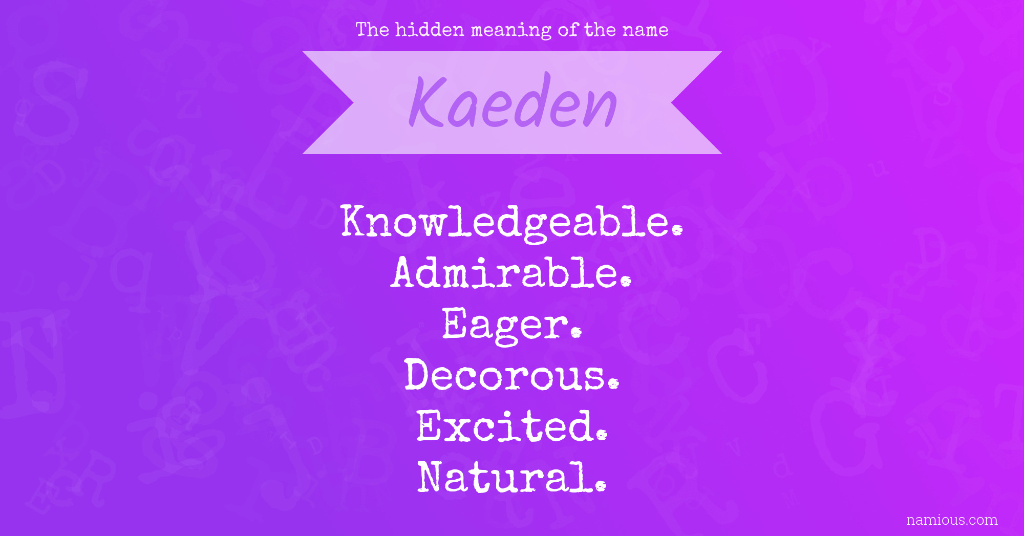 The hidden meaning of the name Kaeden