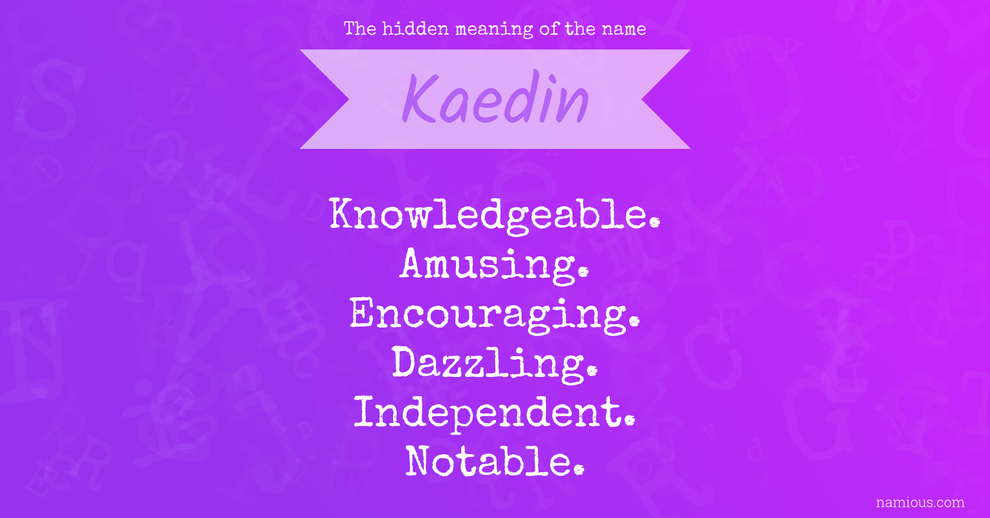 The hidden meaning of the name Kaedin