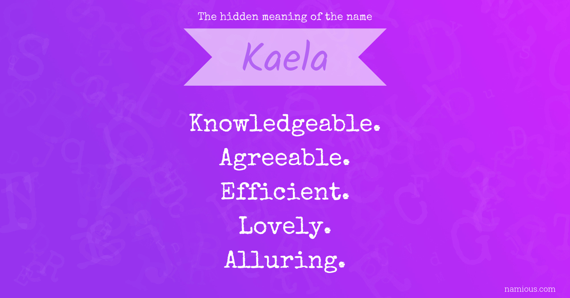 The hidden meaning of the name Kaela