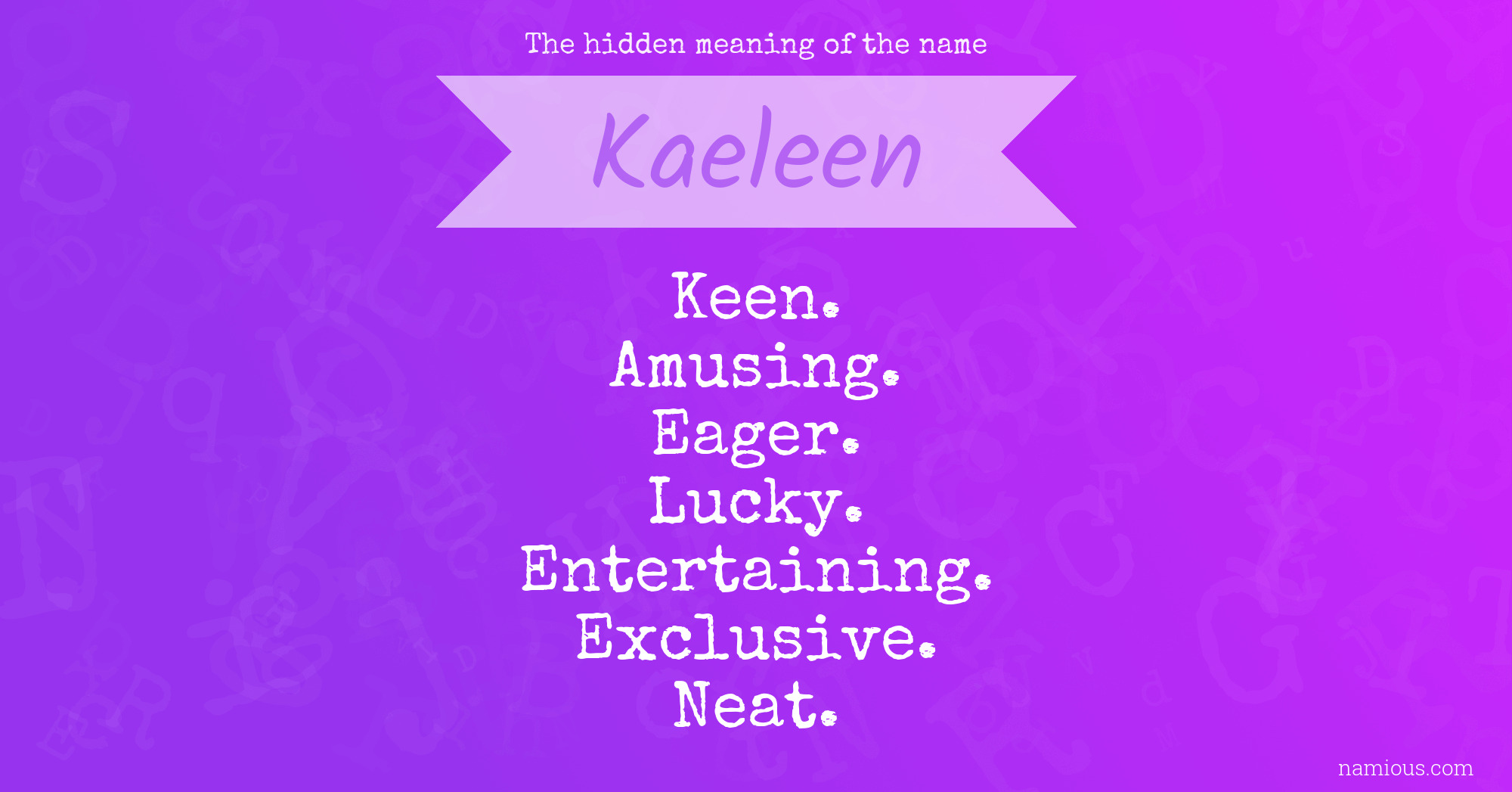 The hidden meaning of the name Kaeleen