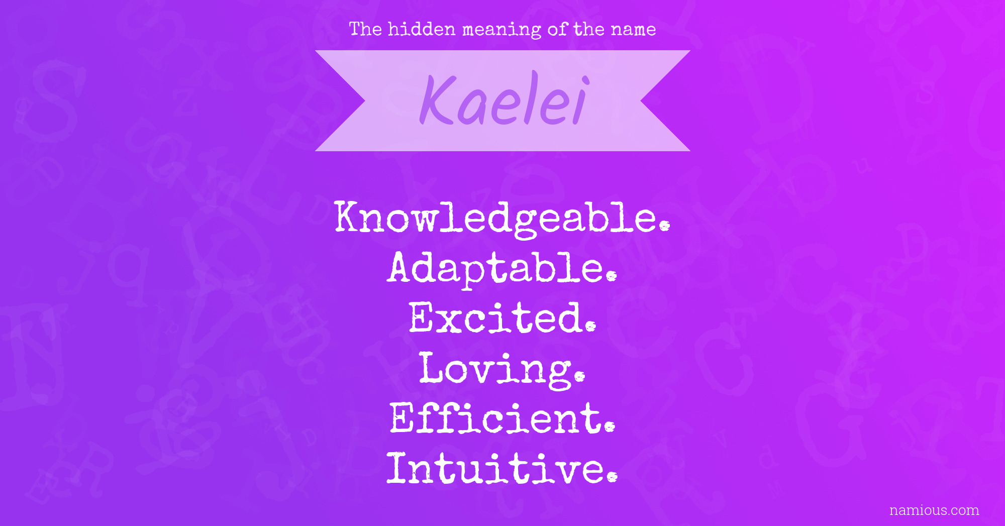 The hidden meaning of the name Kaelei