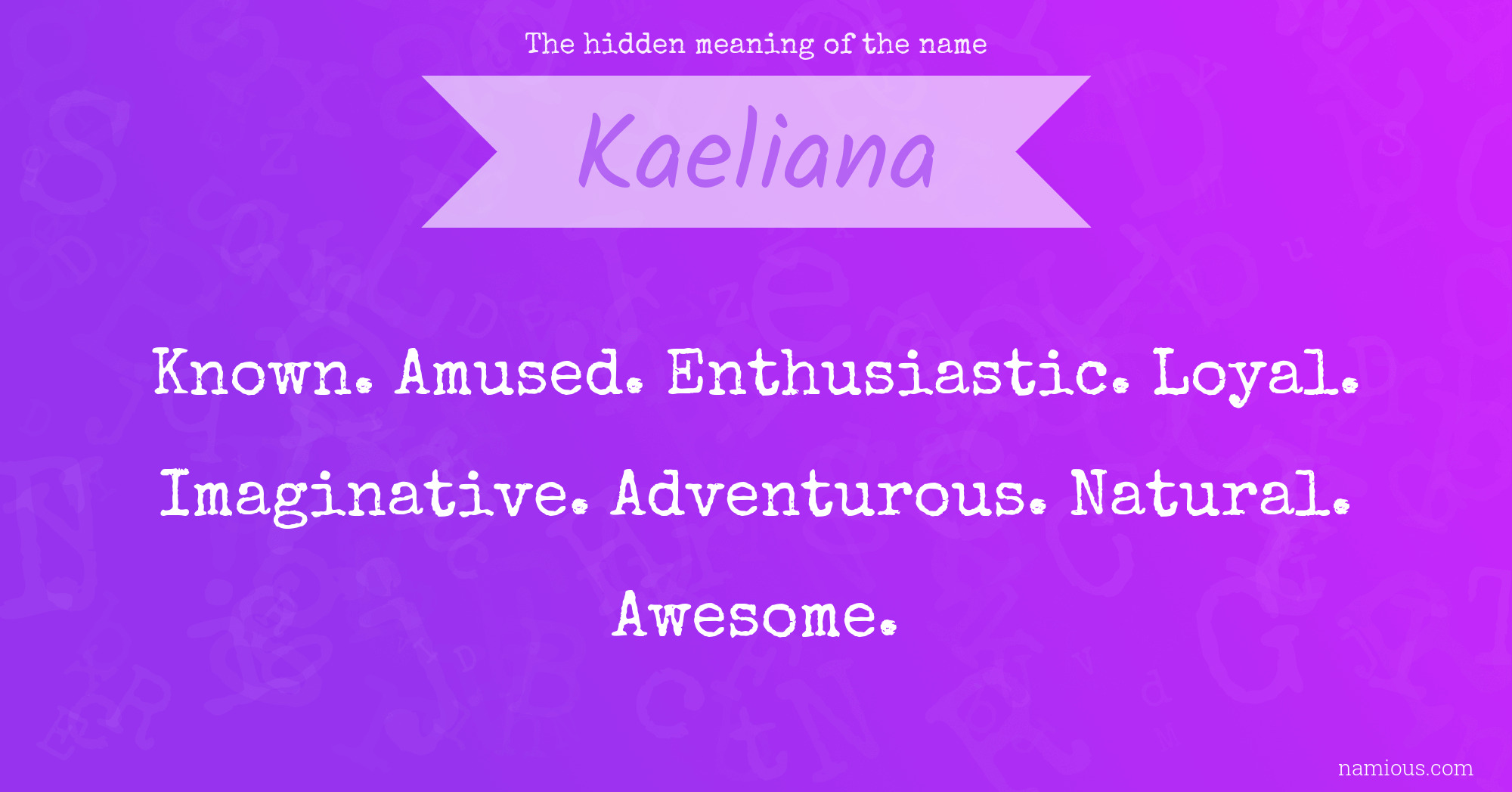 The hidden meaning of the name Kaeliana