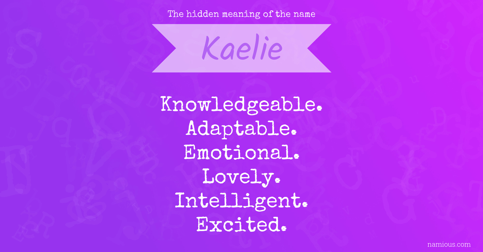 The hidden meaning of the name Kaelie