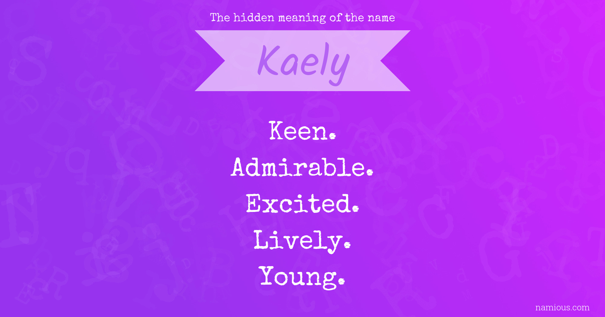 The hidden meaning of the name Kaely