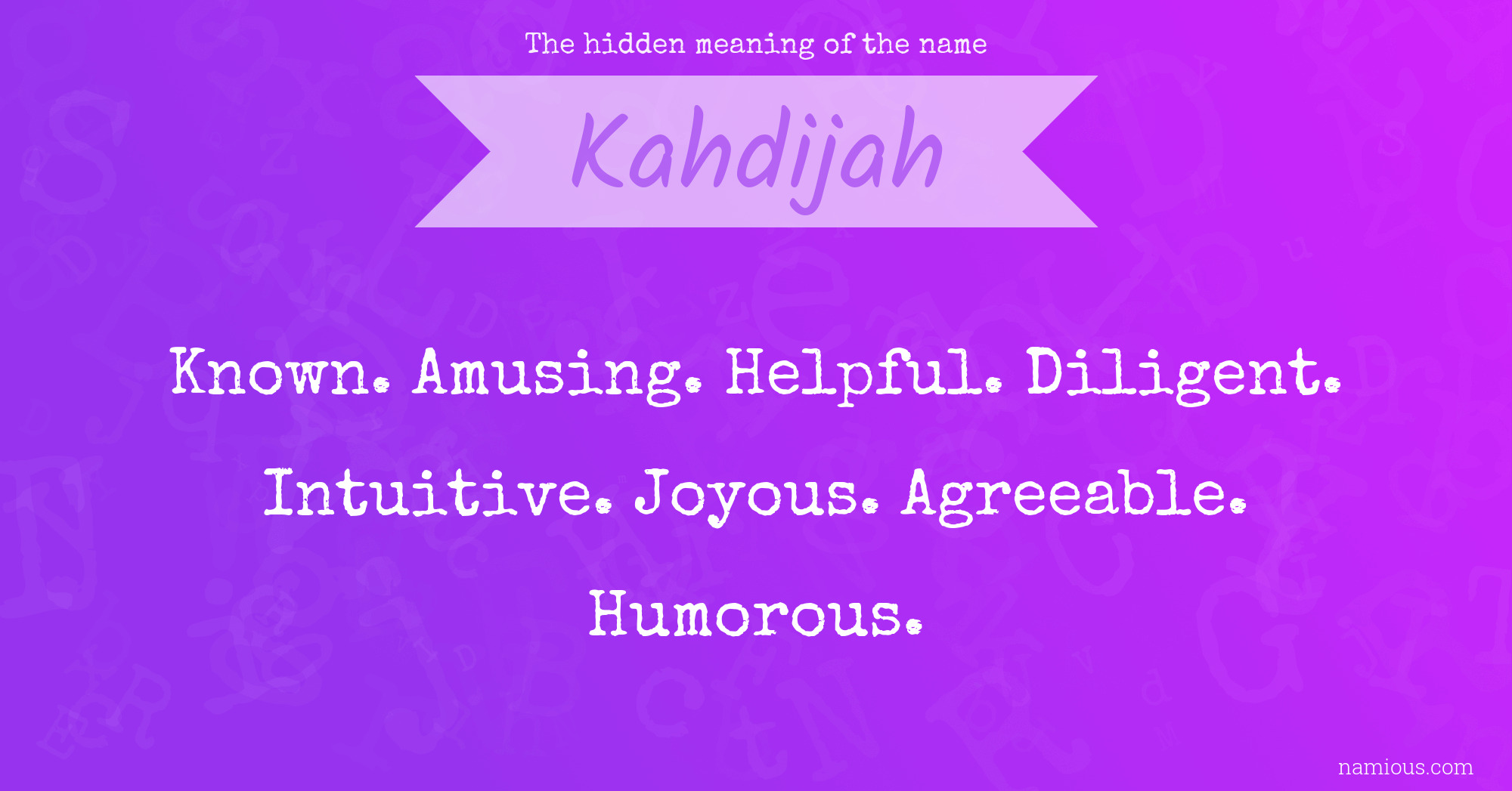 The hidden meaning of the name Kahdijah