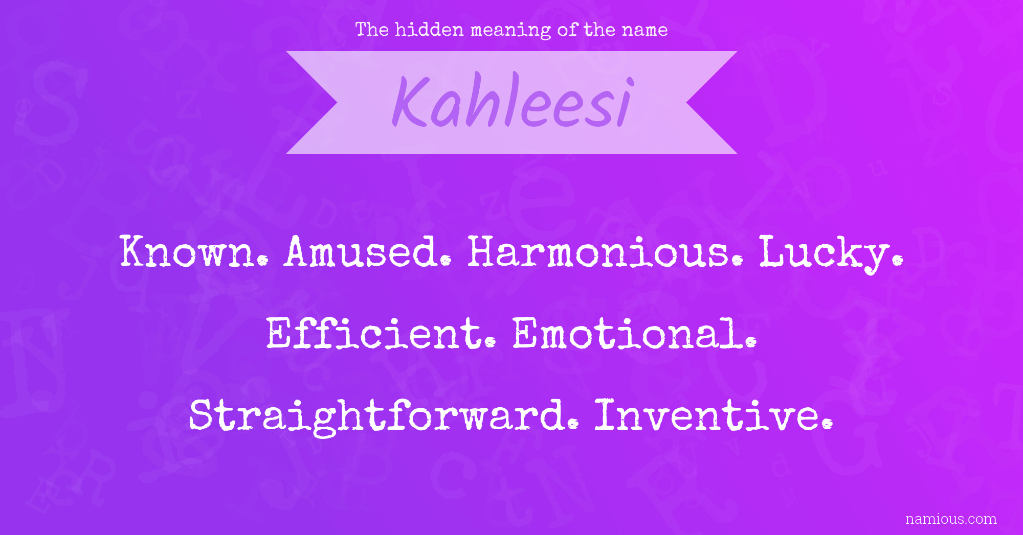 The hidden meaning of the name Kahleesi