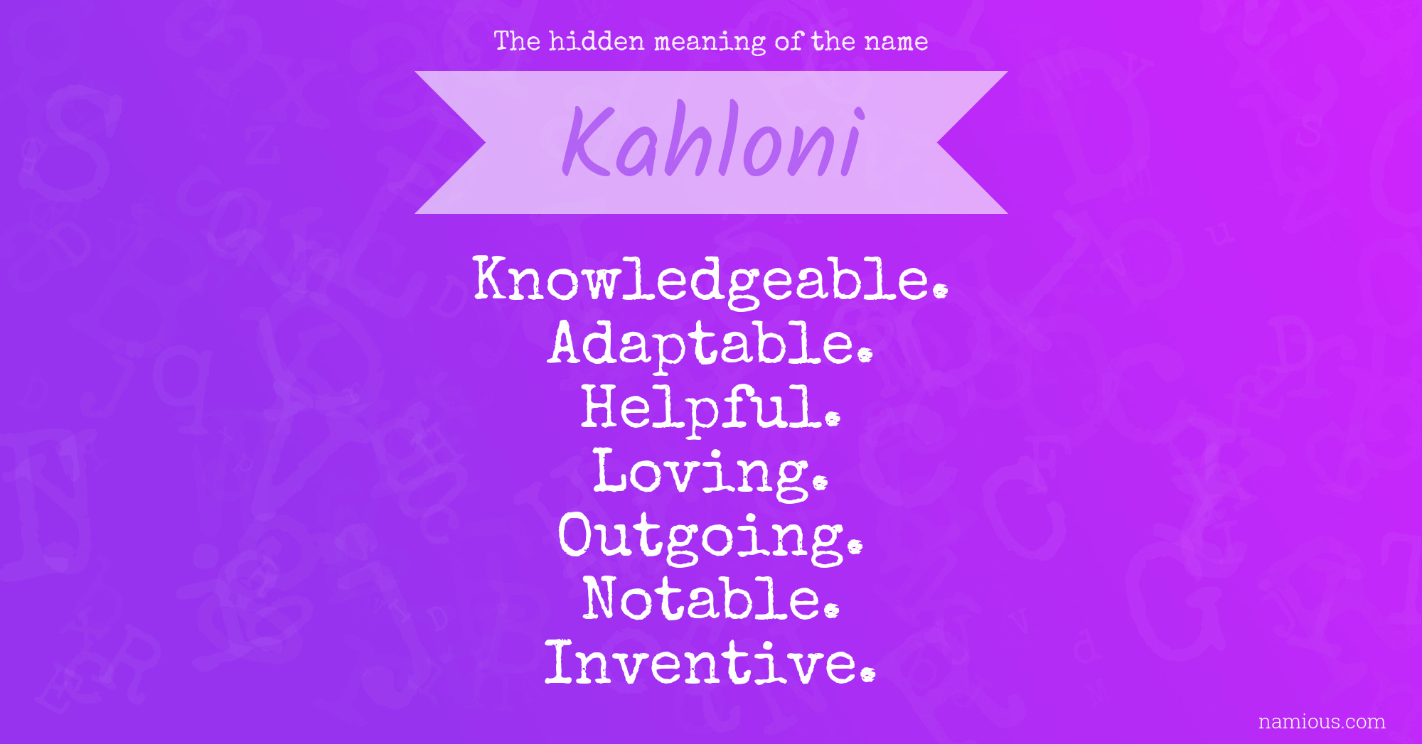 The hidden meaning of the name Kahloni