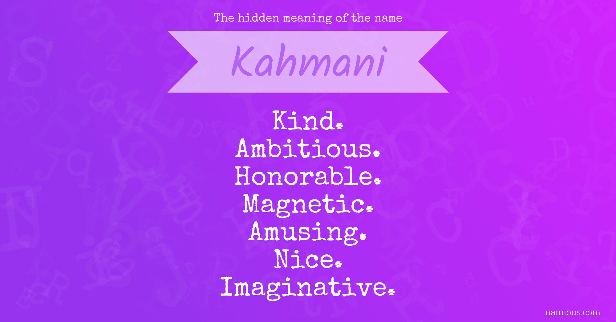 The hidden meaning of the name Kahmani