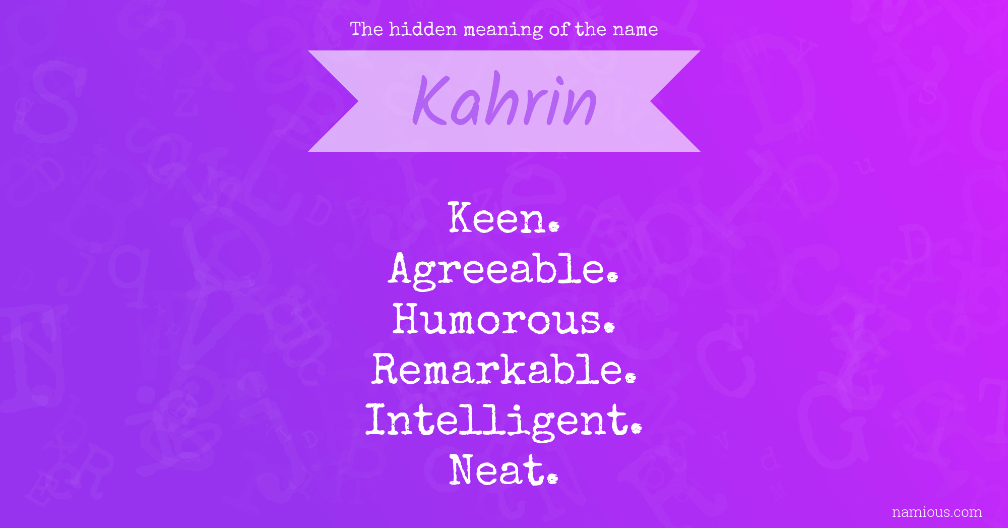 The hidden meaning of the name Kahrin