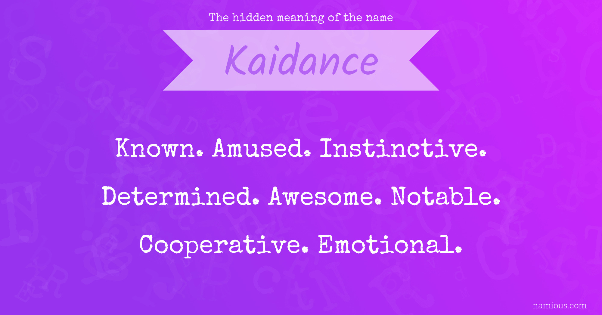 The hidden meaning of the name Kaidance