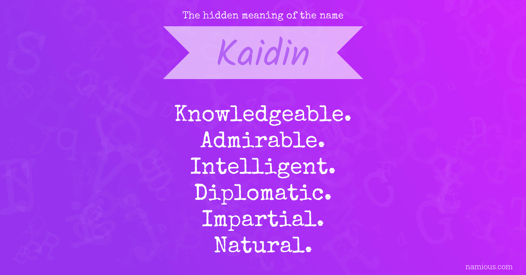 The hidden meaning of the name Kaidin