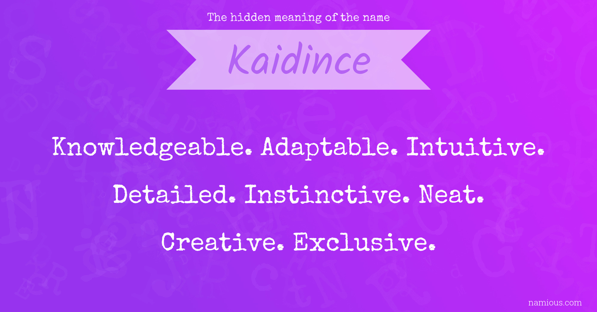 The hidden meaning of the name Kaidince