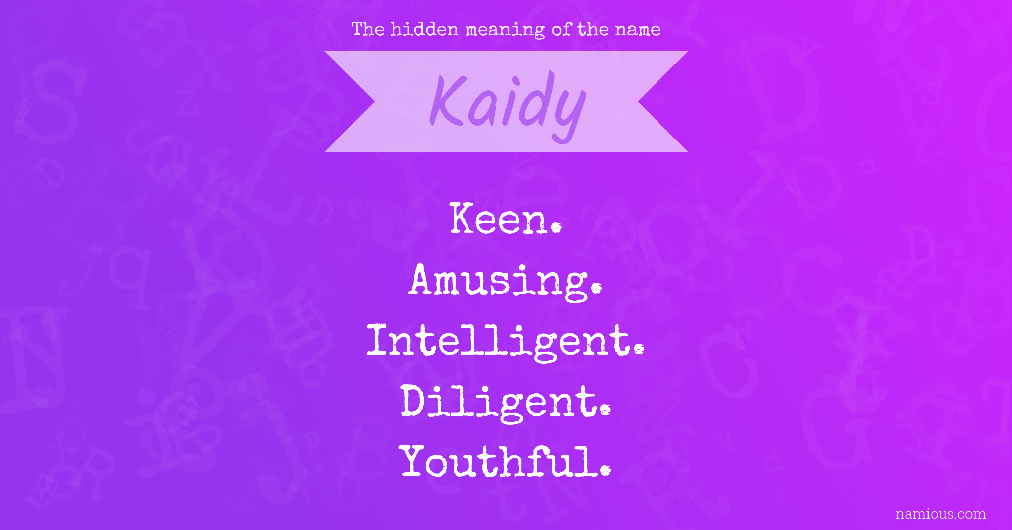 The hidden meaning of the name Kaidy