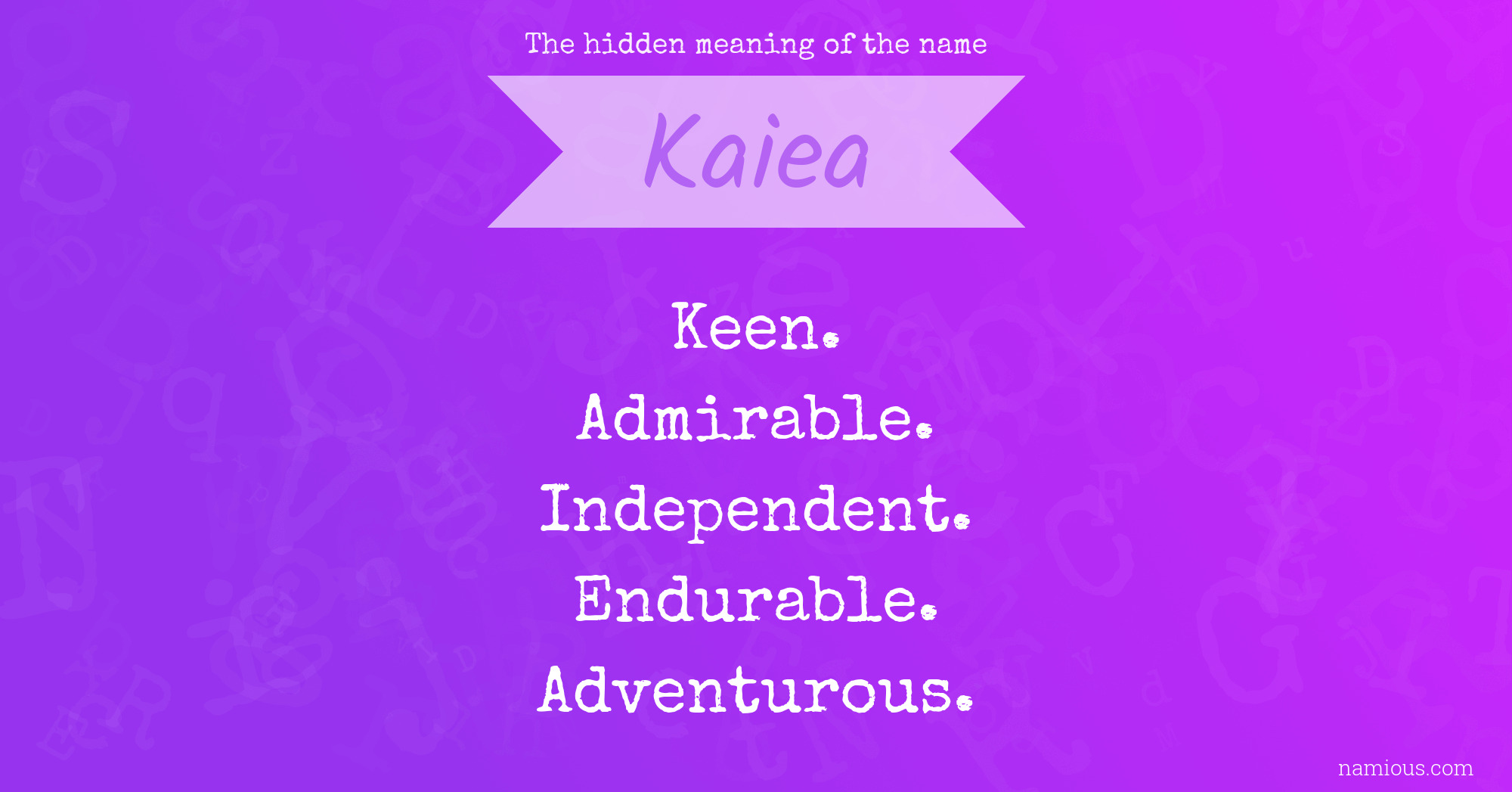 The hidden meaning of the name Kaiea