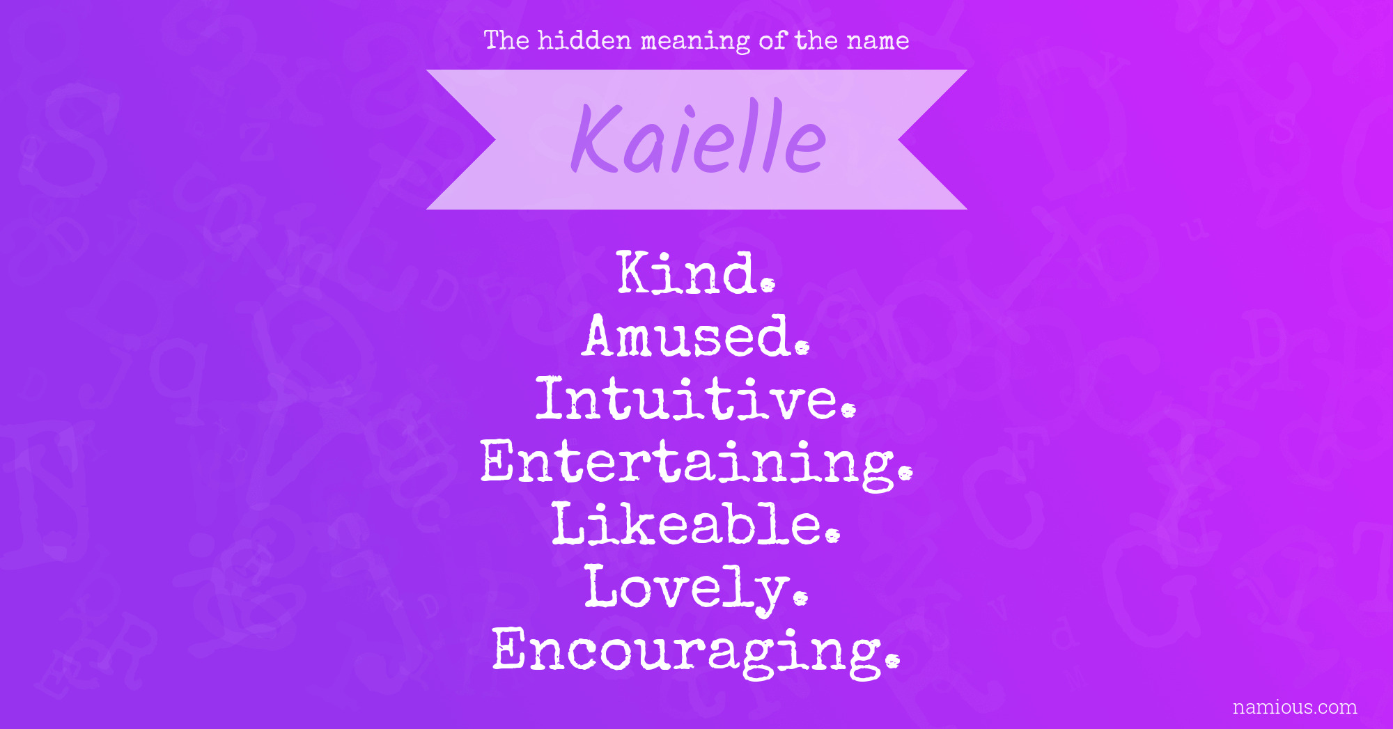 The hidden meaning of the name Kaielle