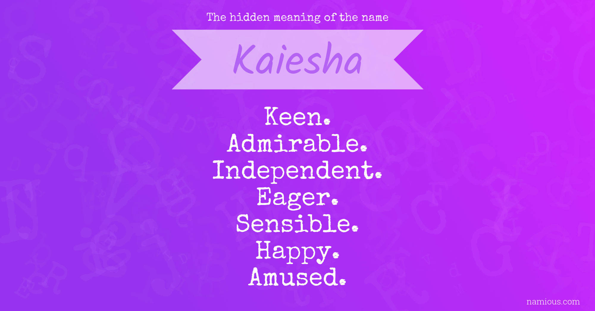 The hidden meaning of the name Kaiesha