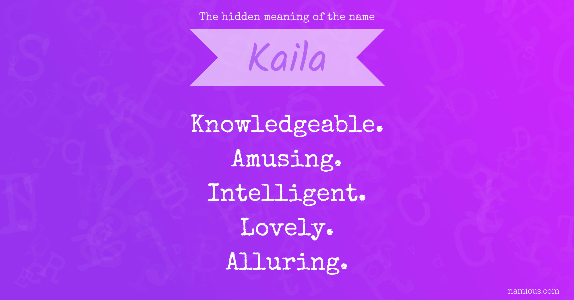 The hidden meaning of the name Kaila