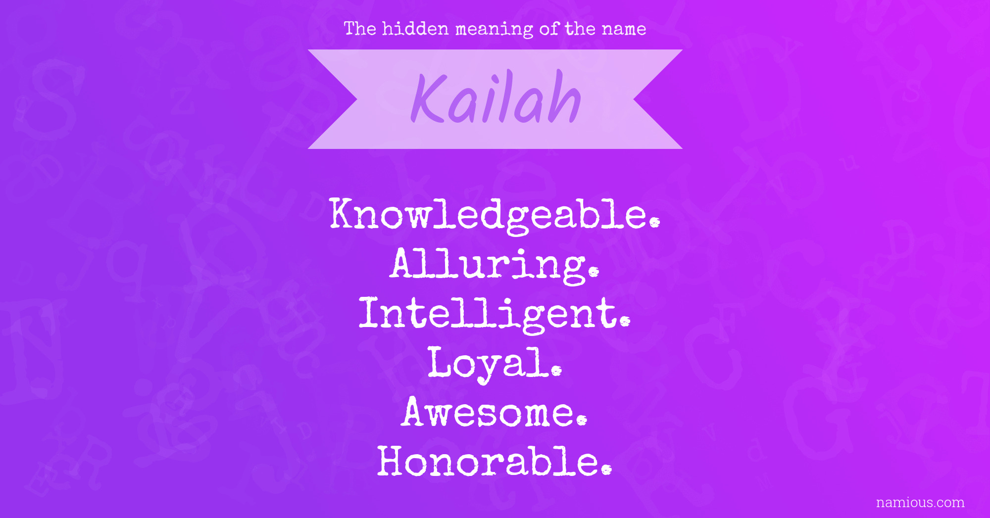 The hidden meaning of the name Kailah