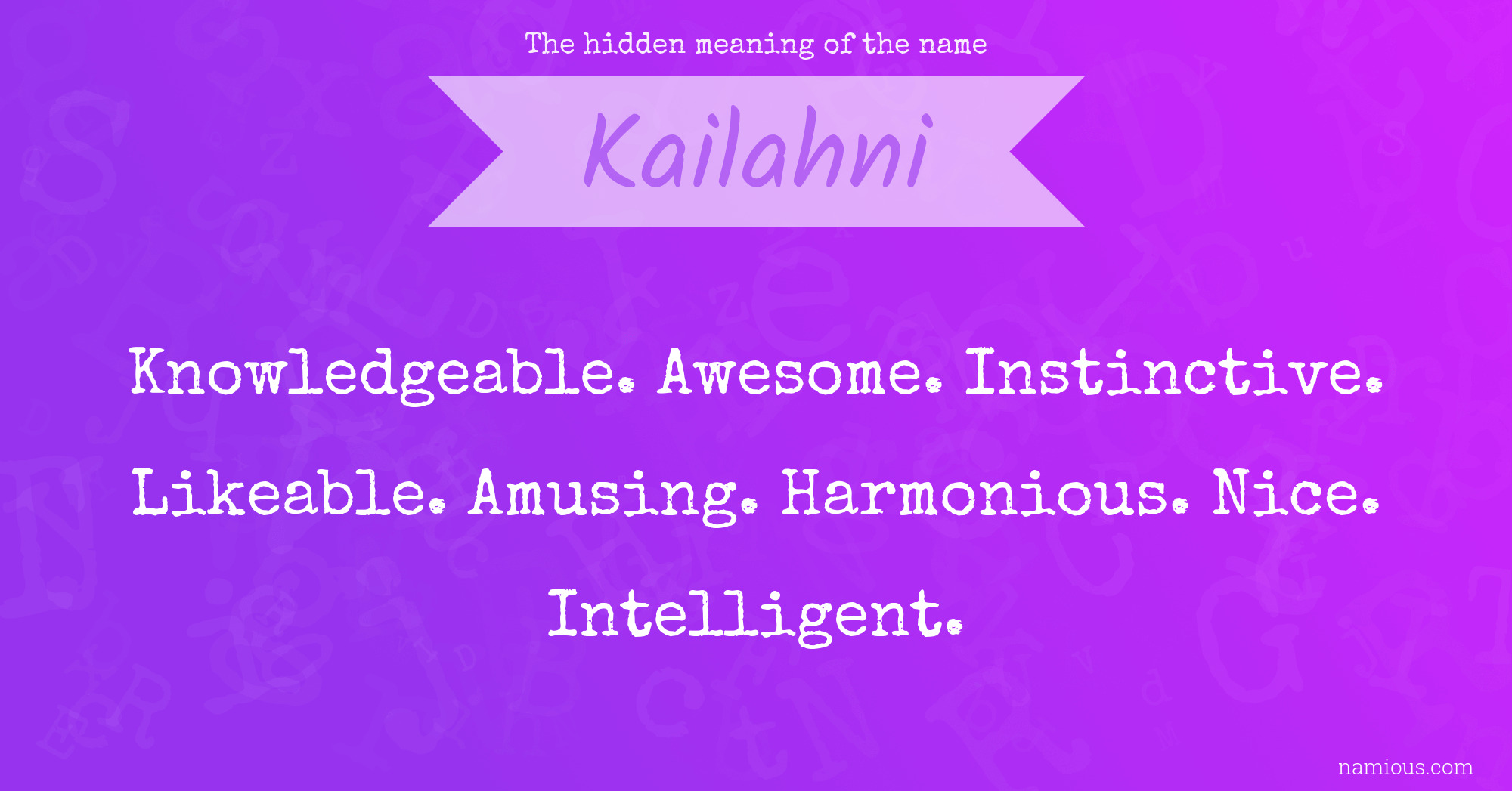 The hidden meaning of the name Kailahni