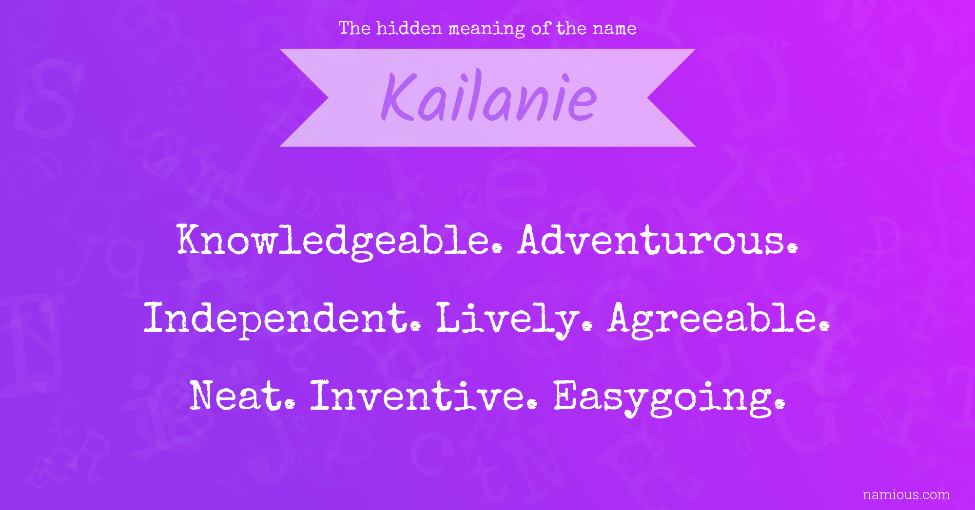 The hidden meaning of the name Kailanie