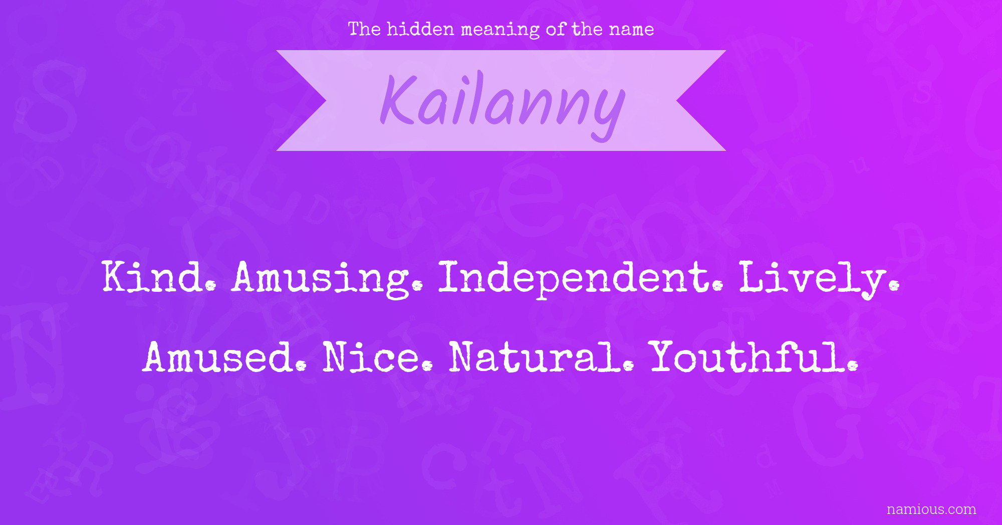 The hidden meaning of the name Kailanny