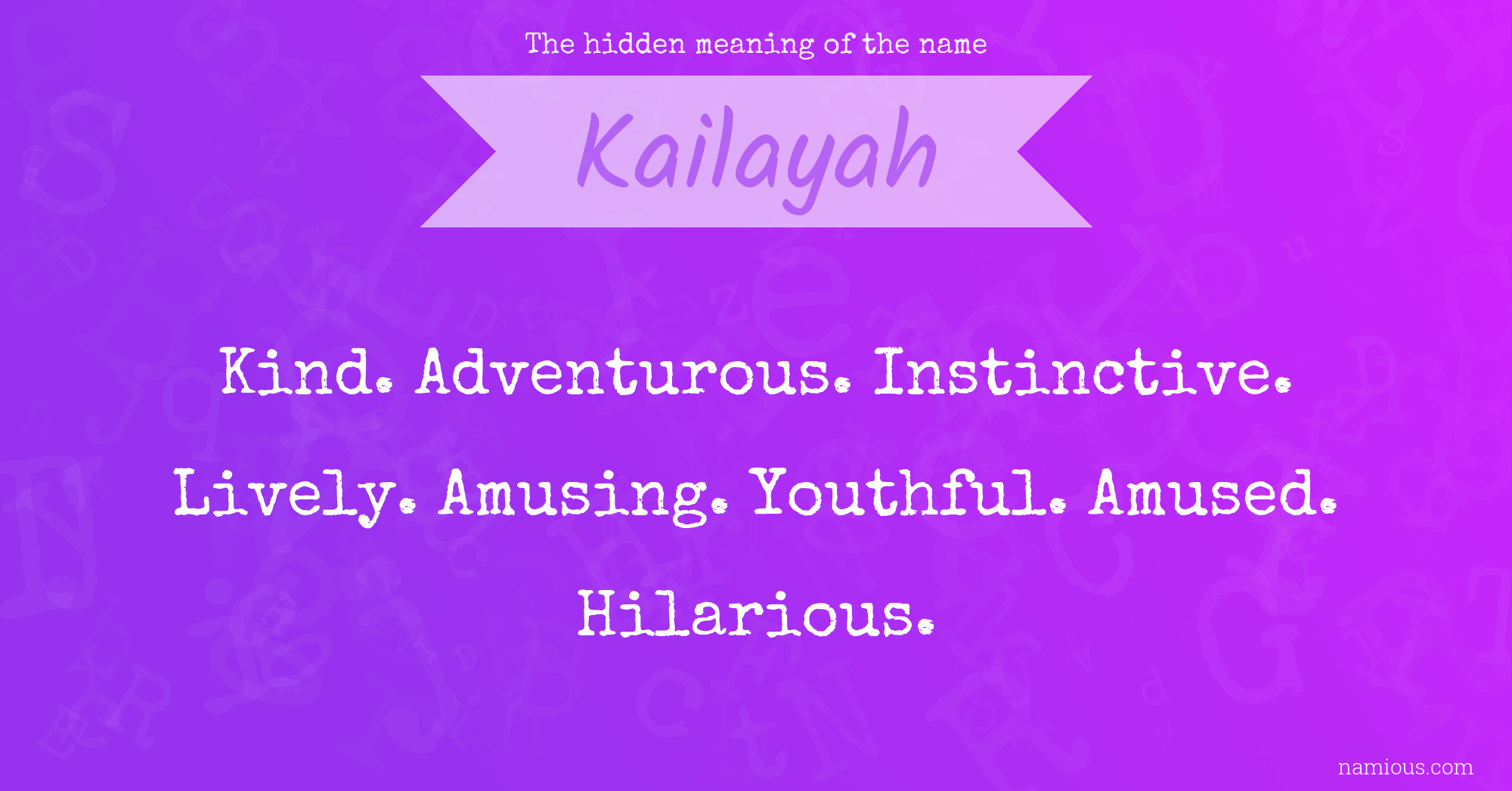 The hidden meaning of the name Kailayah