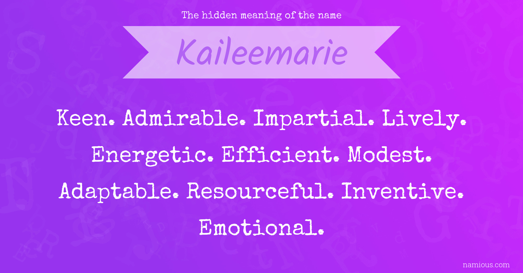 The hidden meaning of the name Kaileemarie