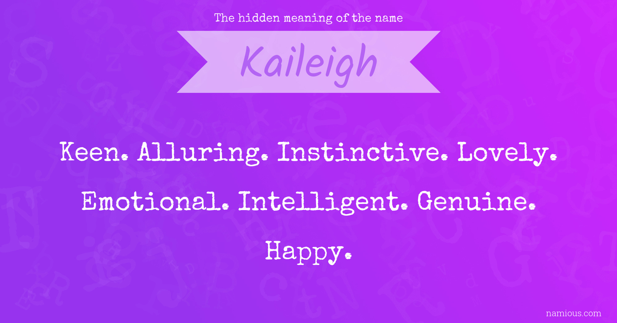 The hidden meaning of the name Kaileigh