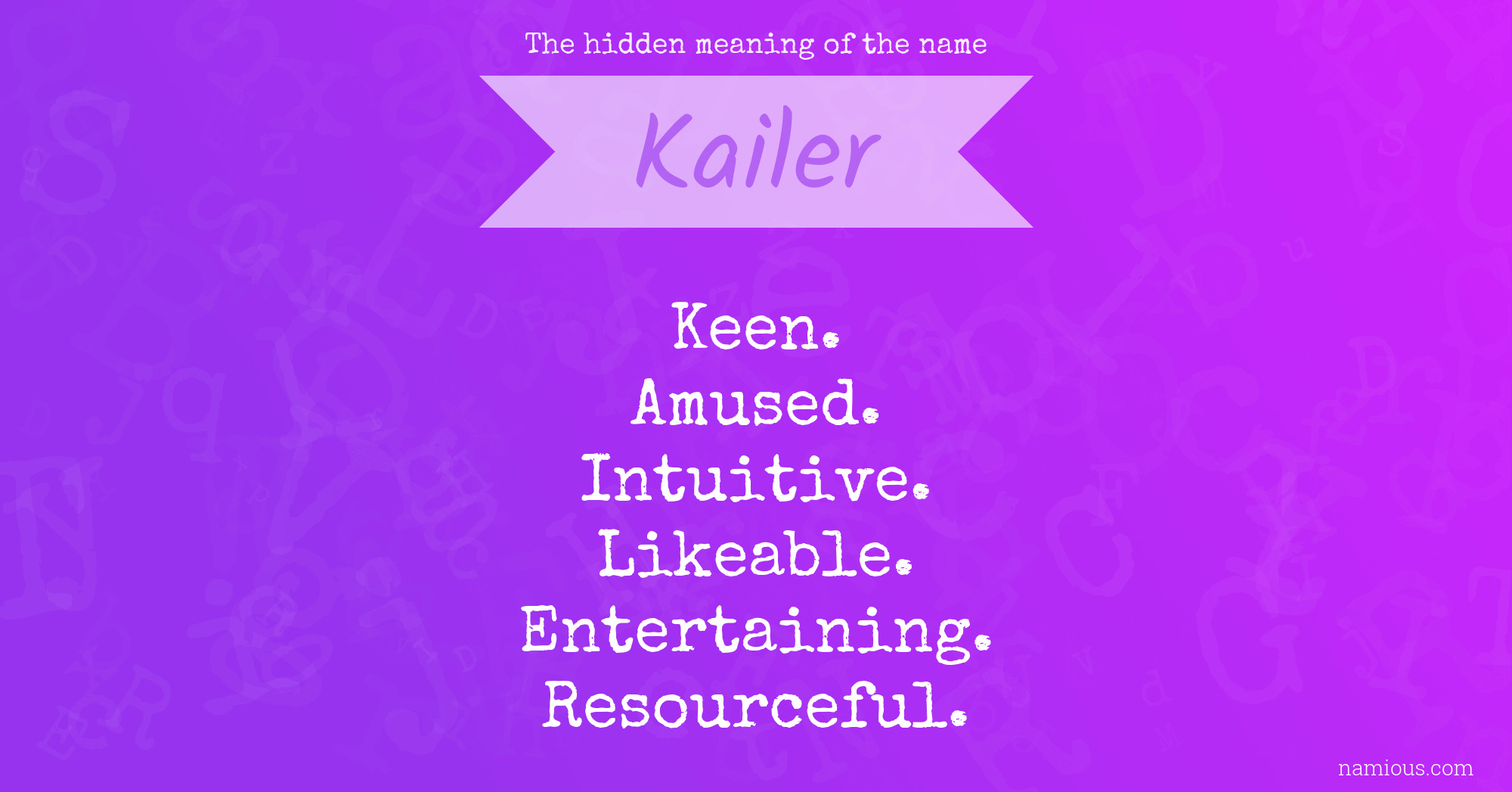 The hidden meaning of the name Kailer