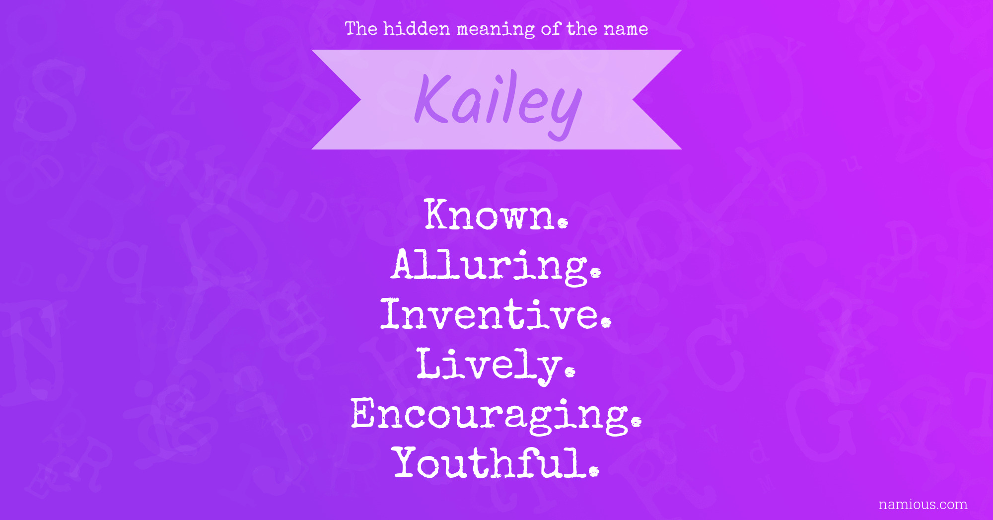 The hidden meaning of the name Kailey