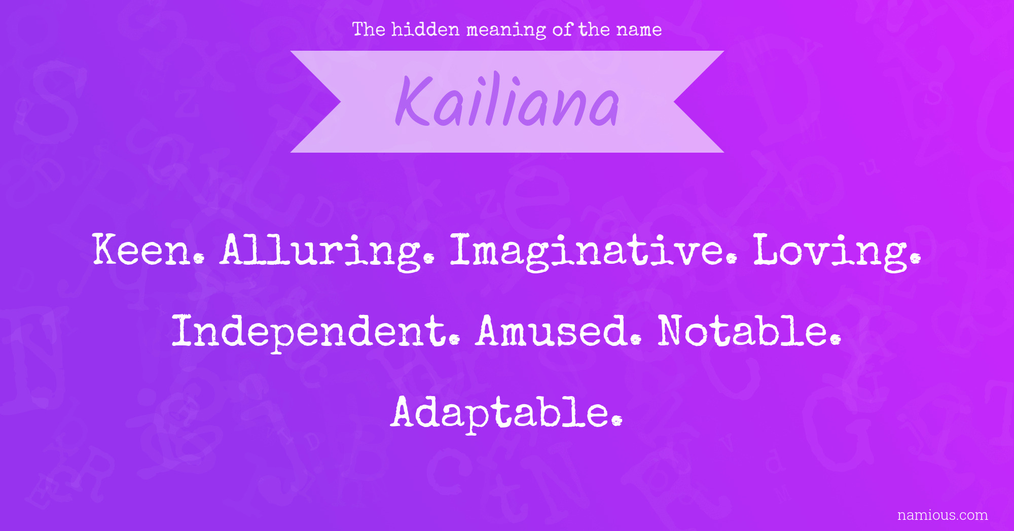 The hidden meaning of the name Kailiana