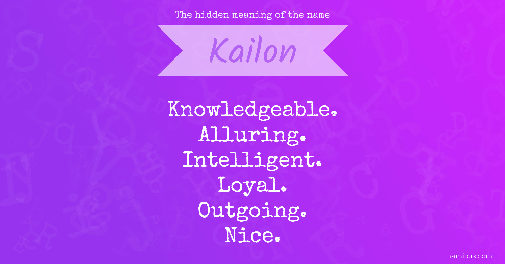 The hidden meaning of the name Kailon