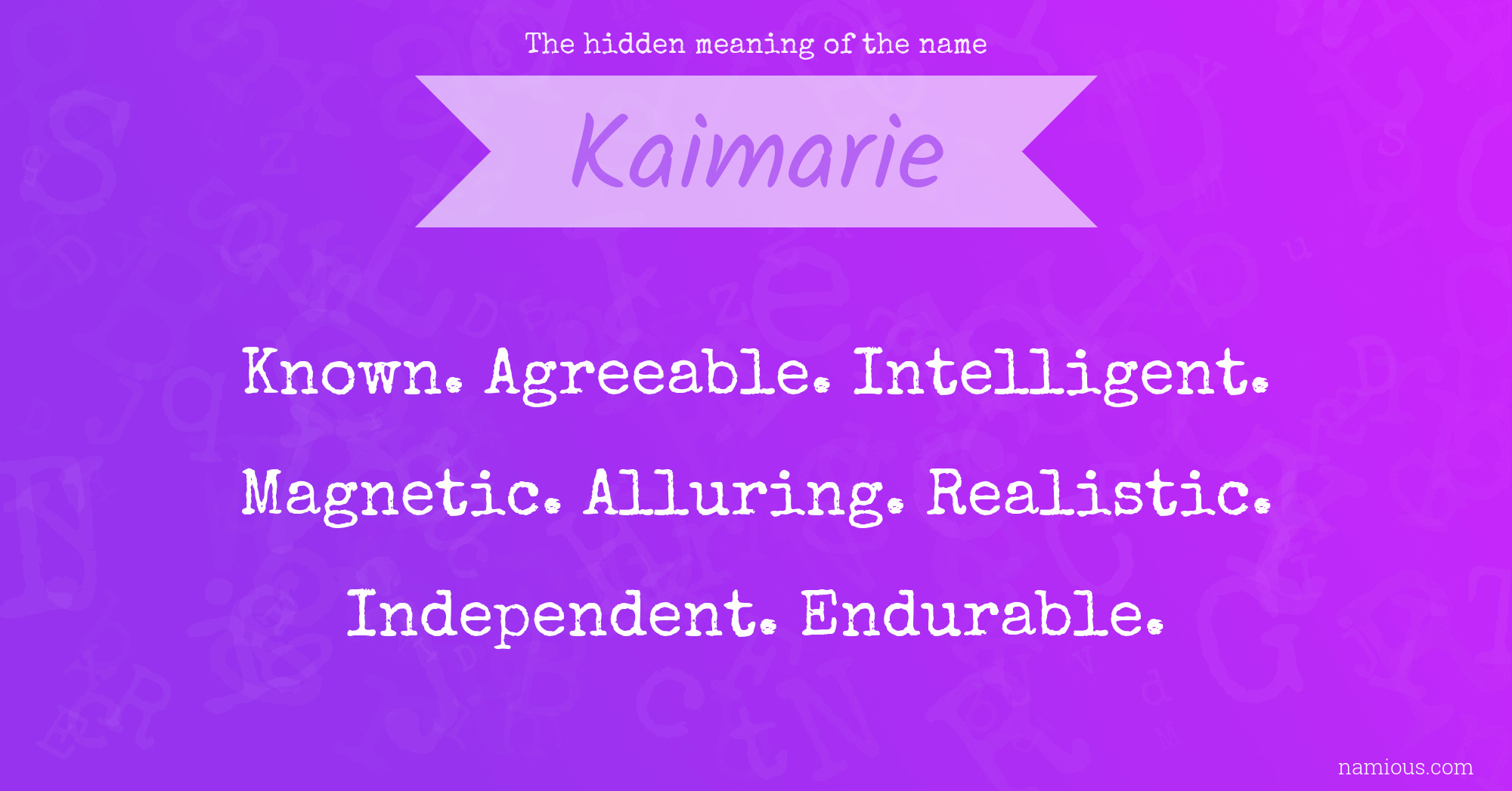 The hidden meaning of the name Kaimarie