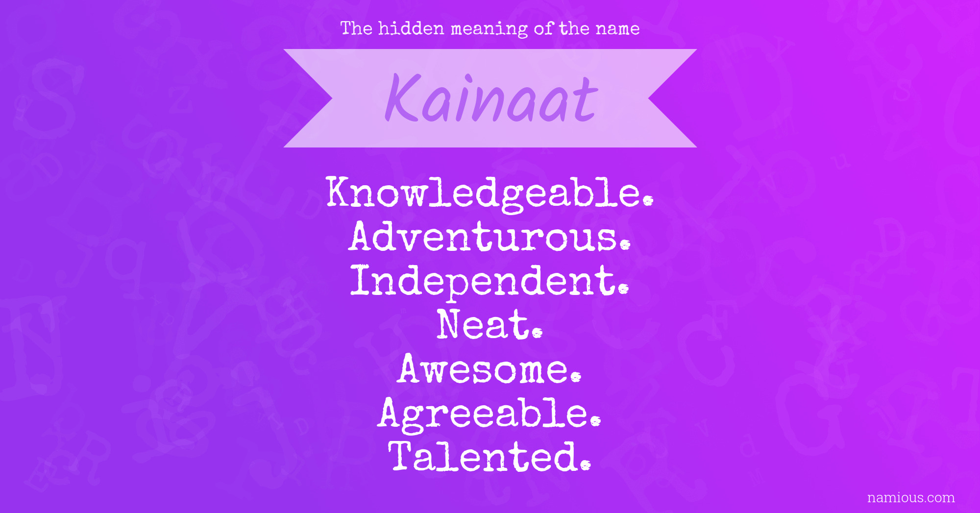 The hidden meaning of the name Kainaat