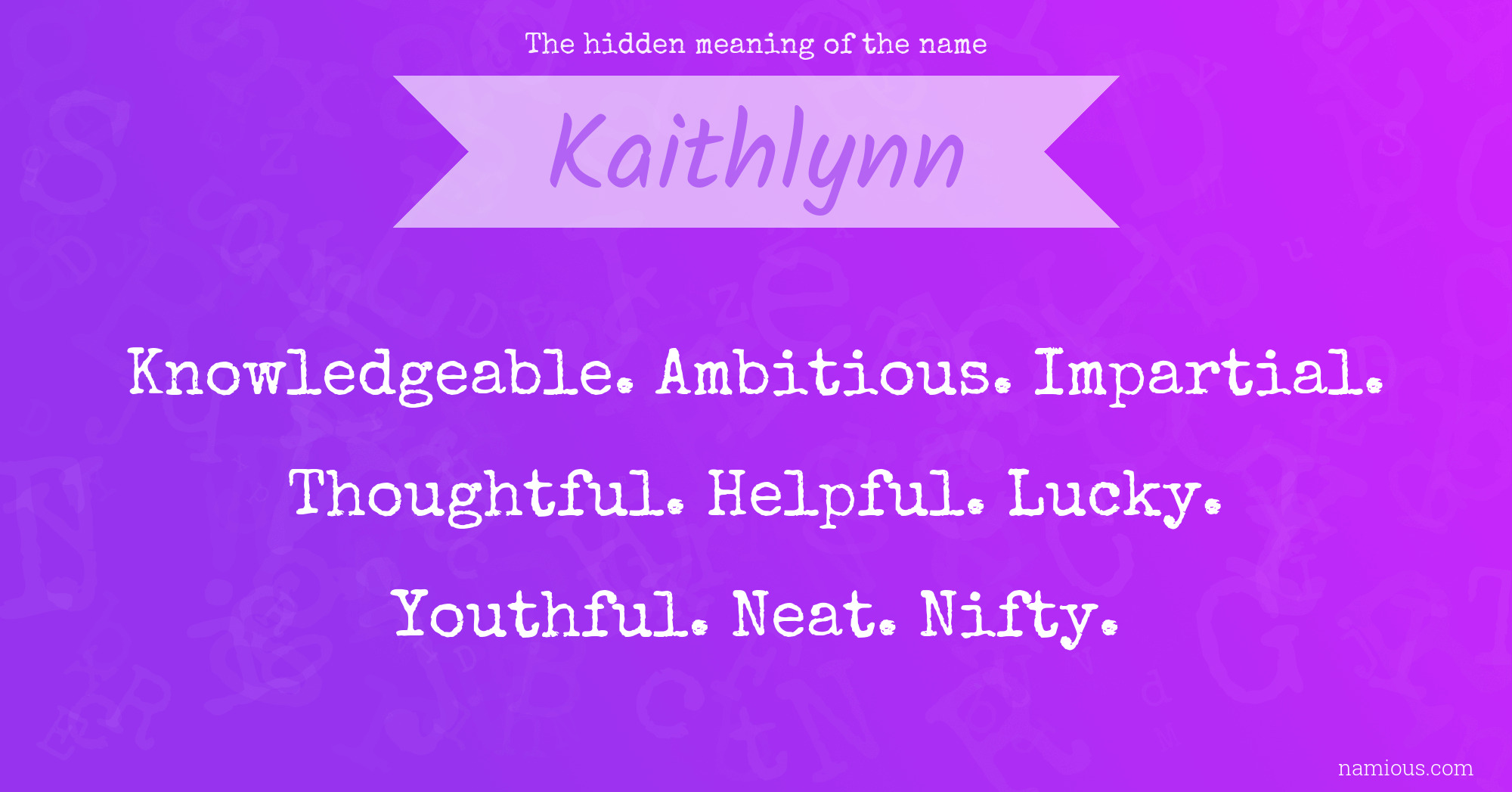 The hidden meaning of the name Kaithlynn