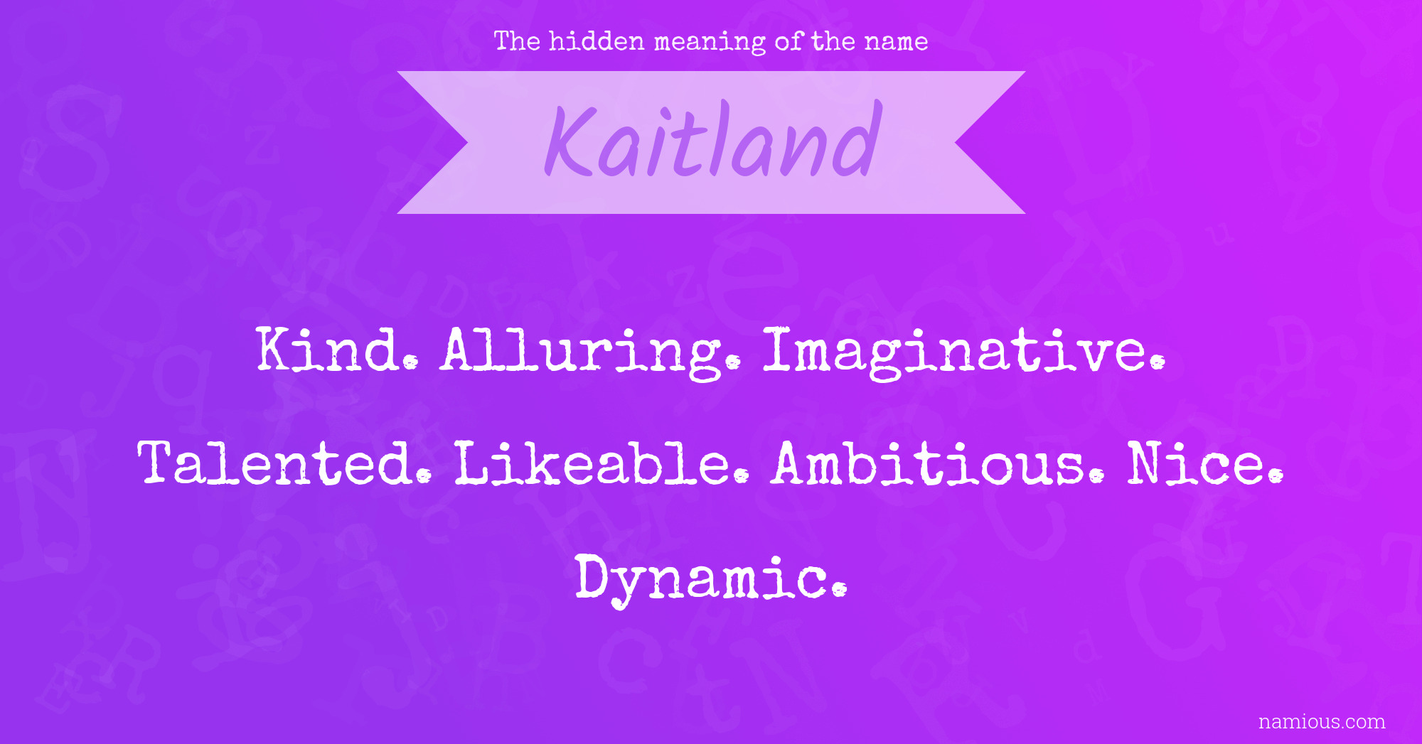 The hidden meaning of the name Kaitland