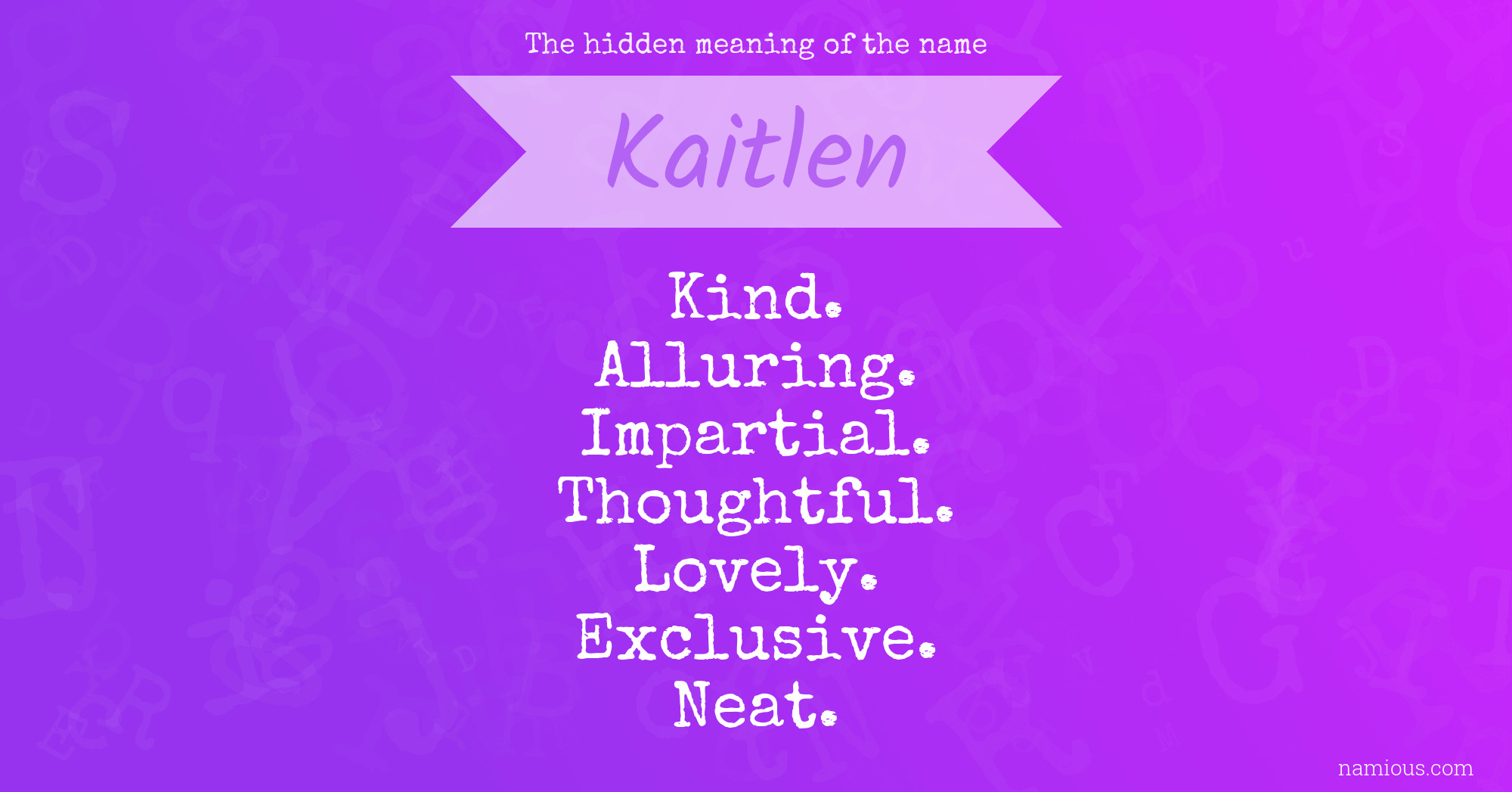 The hidden meaning of the name Kaitlen