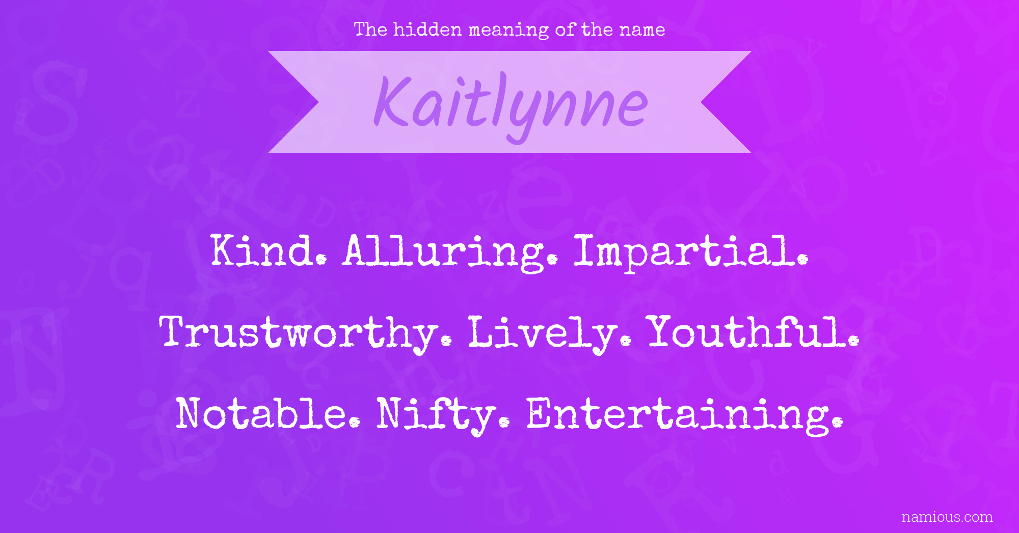 The hidden meaning of the name Kaitlynne