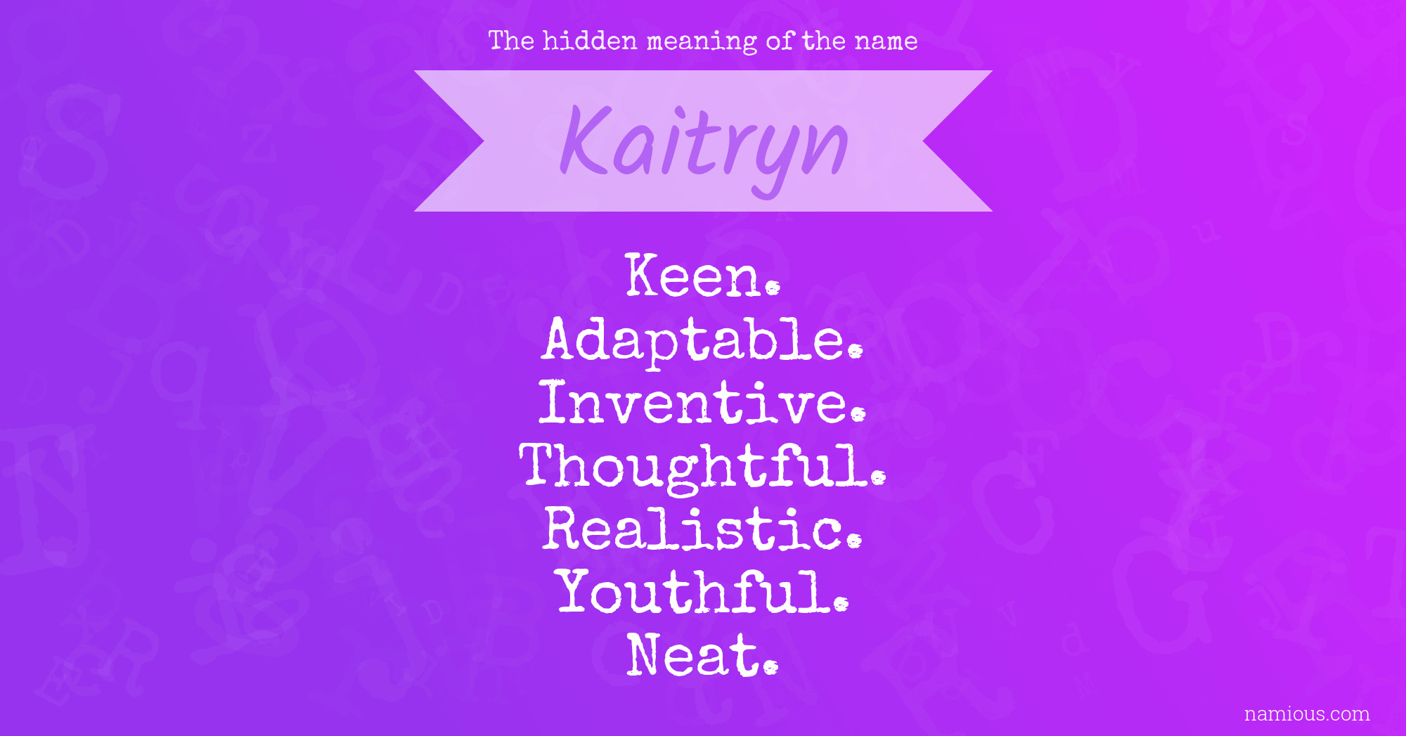 The hidden meaning of the name Kaitryn