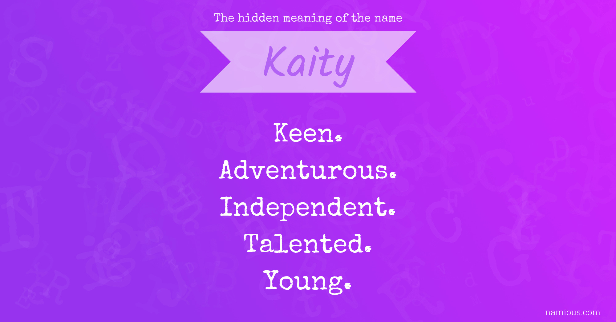 The hidden meaning of the name Kaity