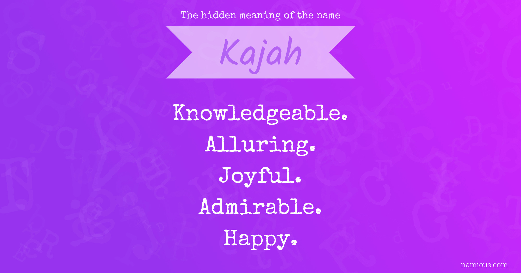 The hidden meaning of the name Kajah