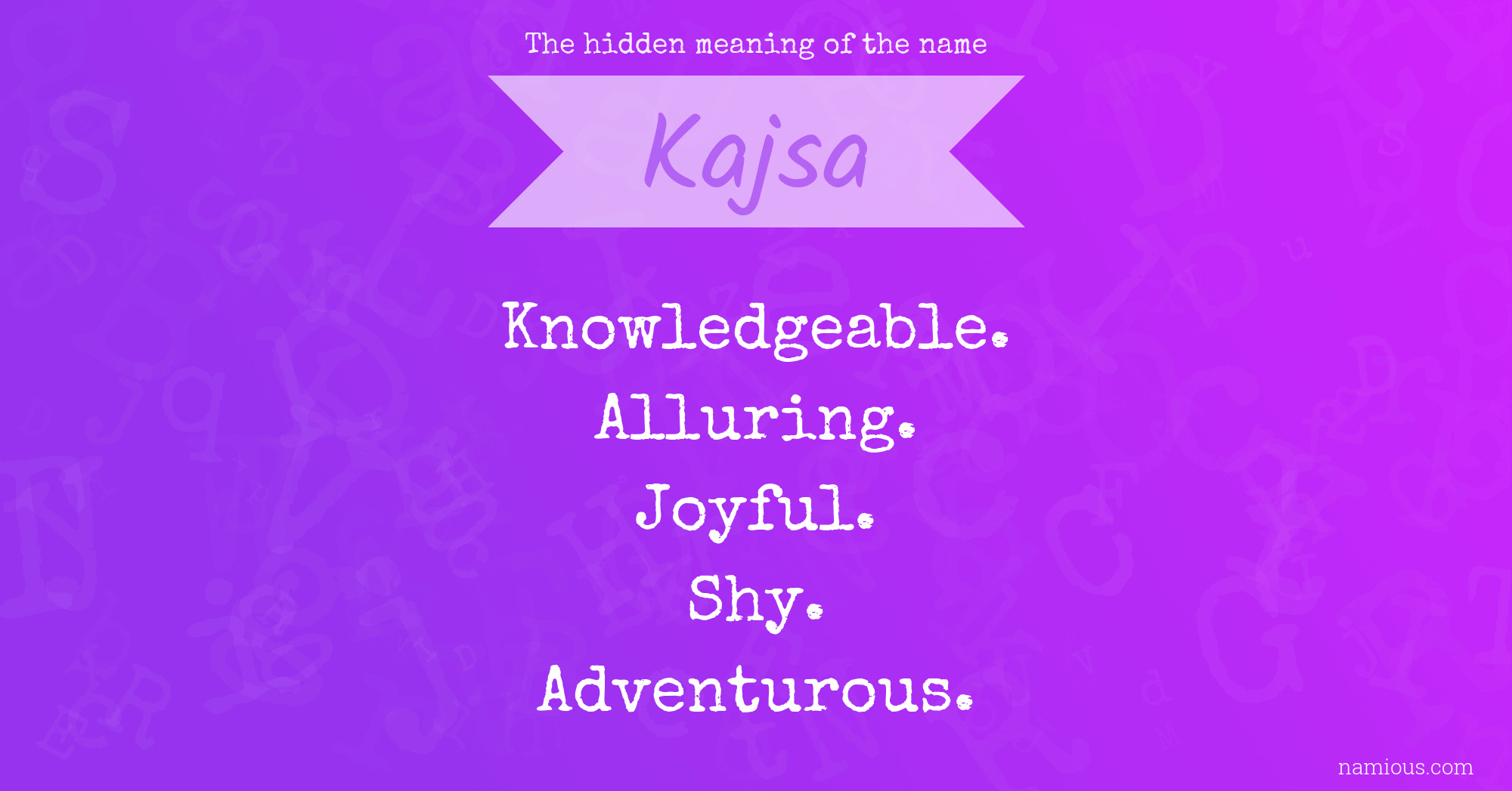 The hidden meaning of the name Kajsa