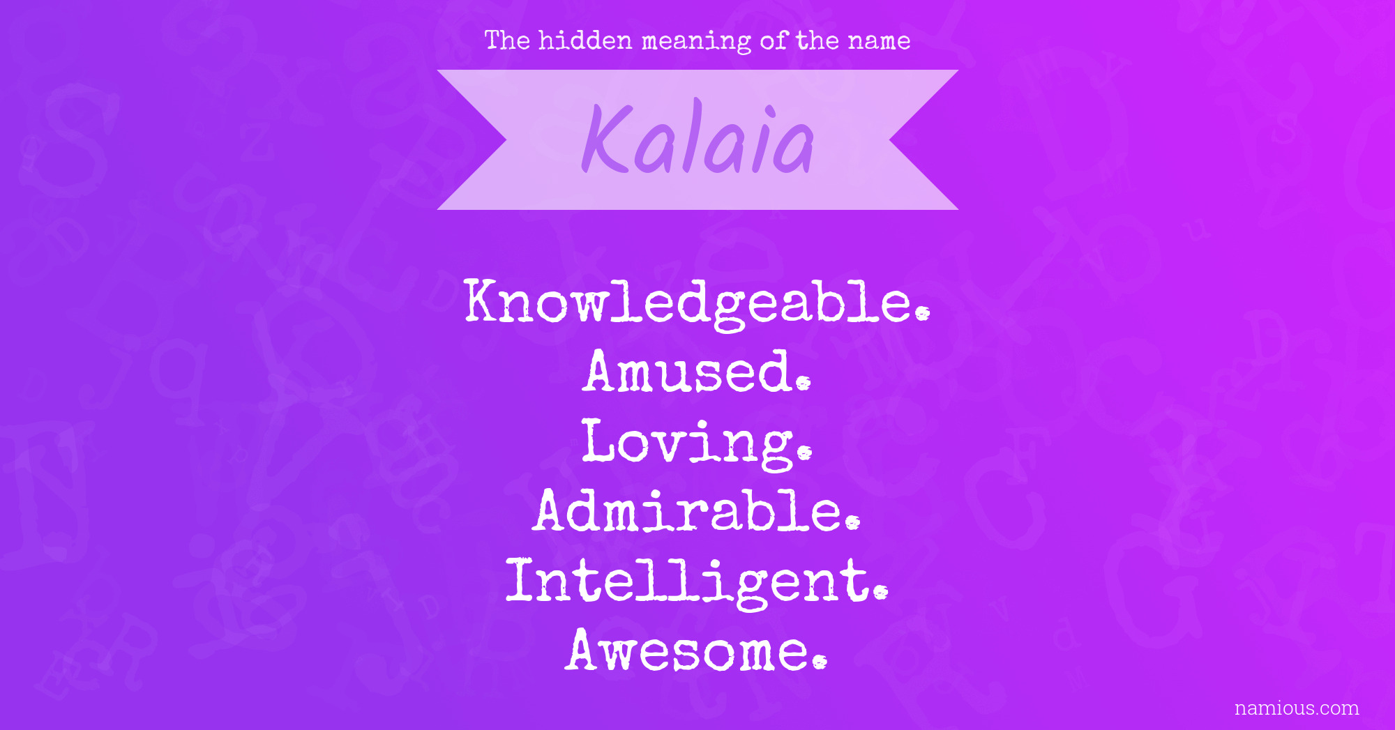 The hidden meaning of the name Kalaia