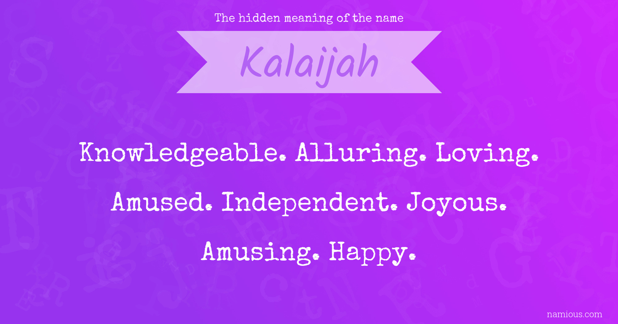 The hidden meaning of the name Kalaijah