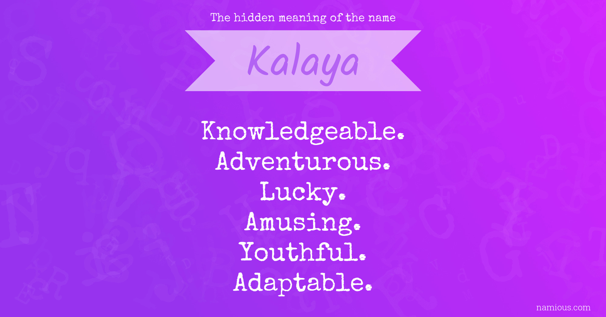 The hidden meaning of the name Kalaya