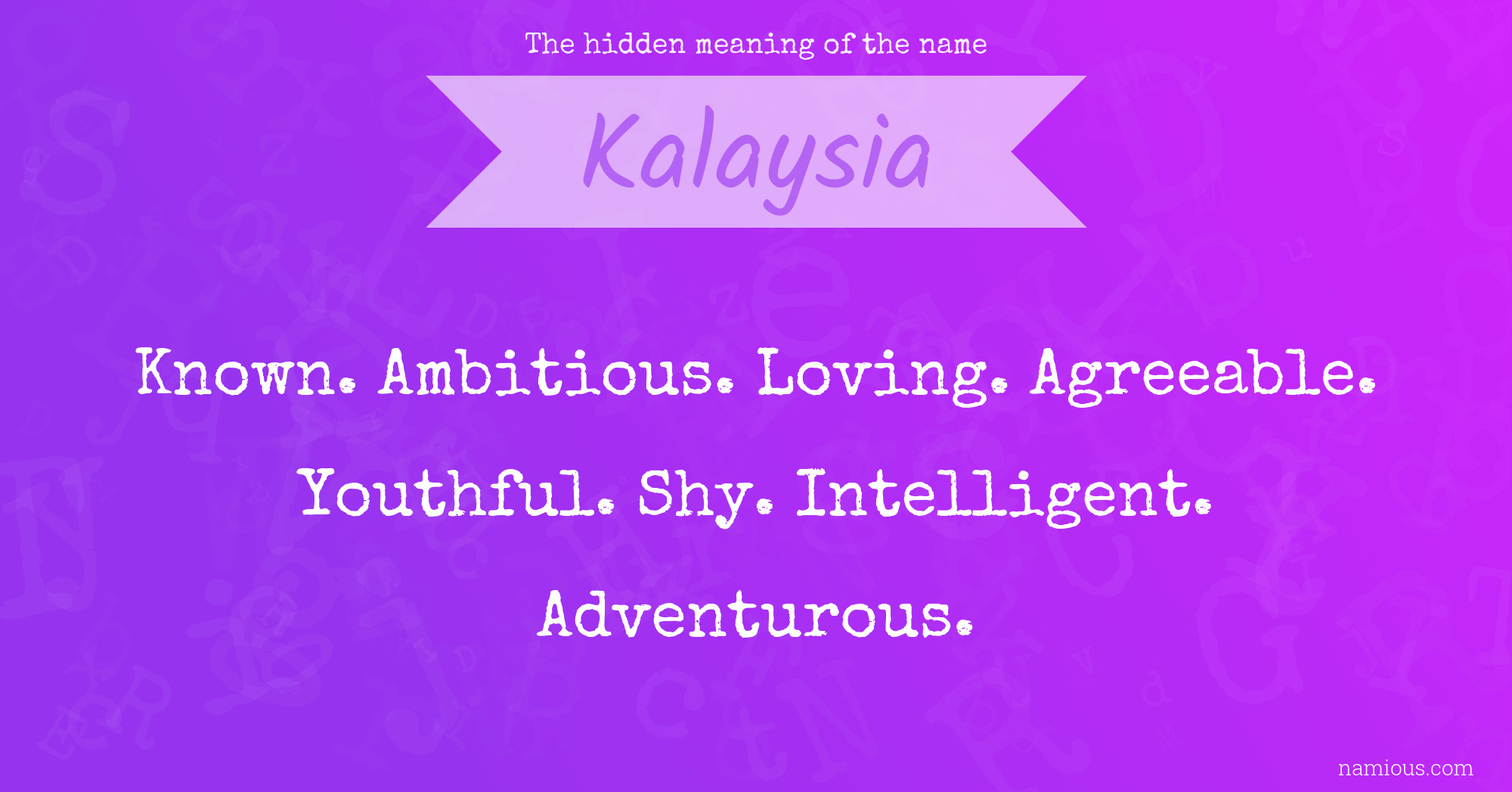 The hidden meaning of the name Kalaysia