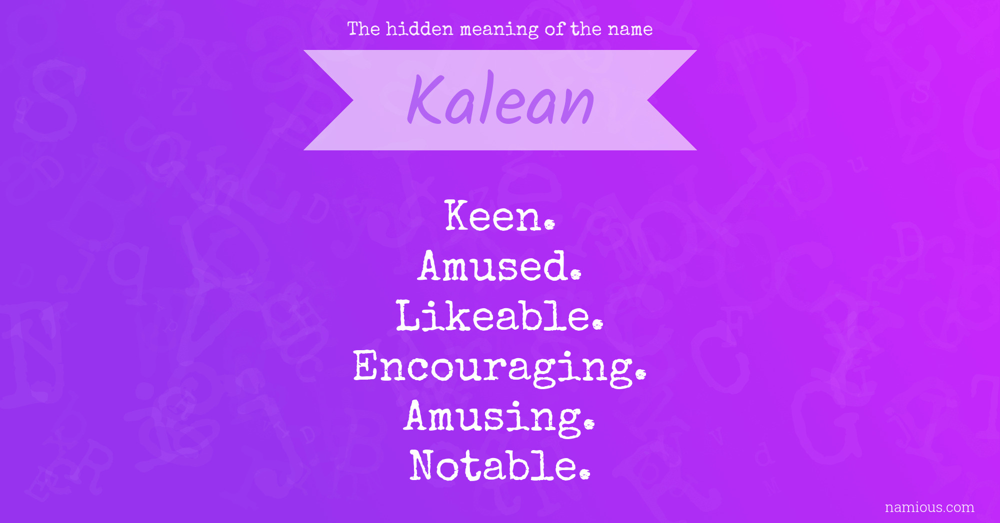 The hidden meaning of the name Kalean