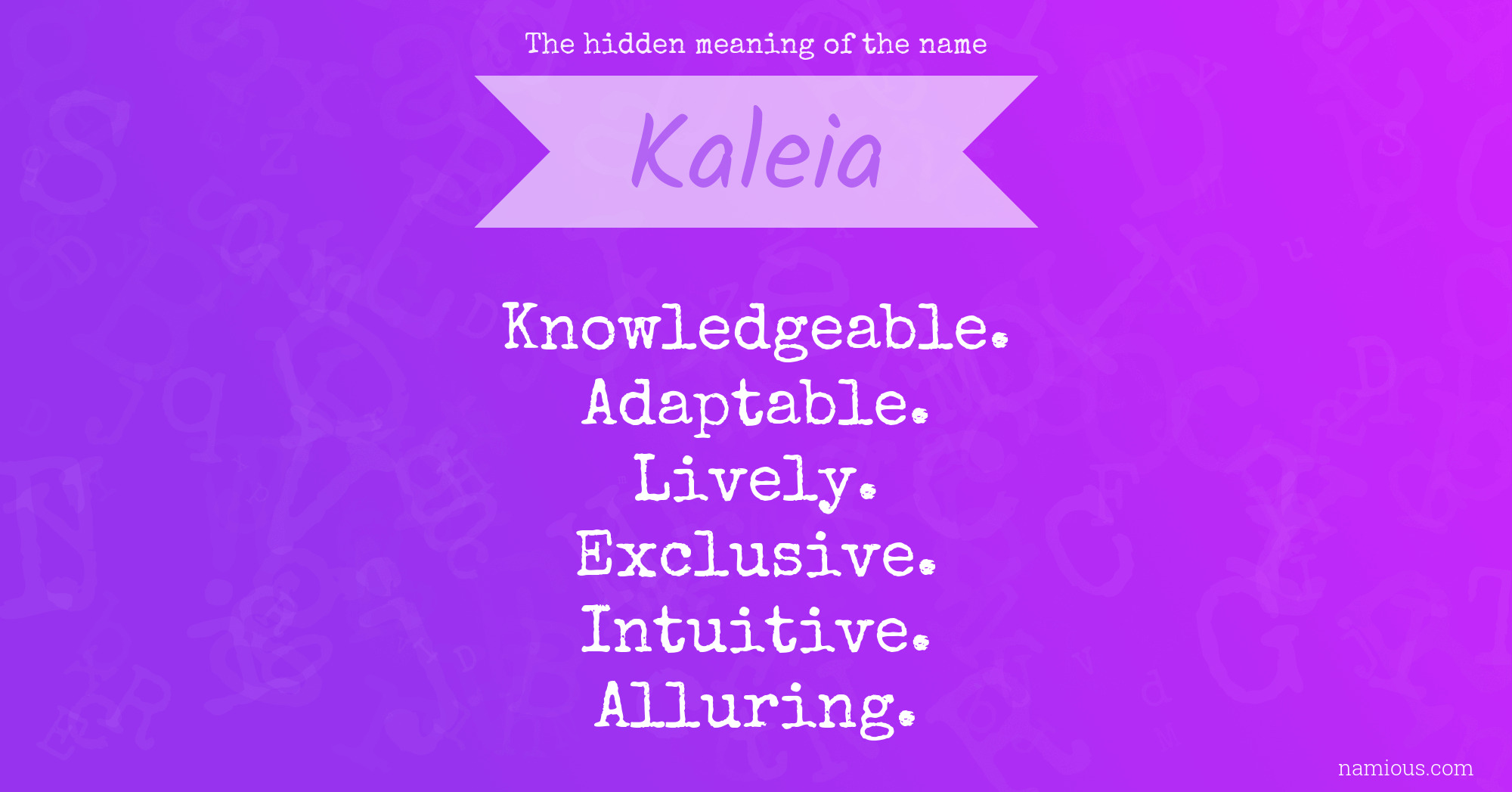 The hidden meaning of the name Kaleia