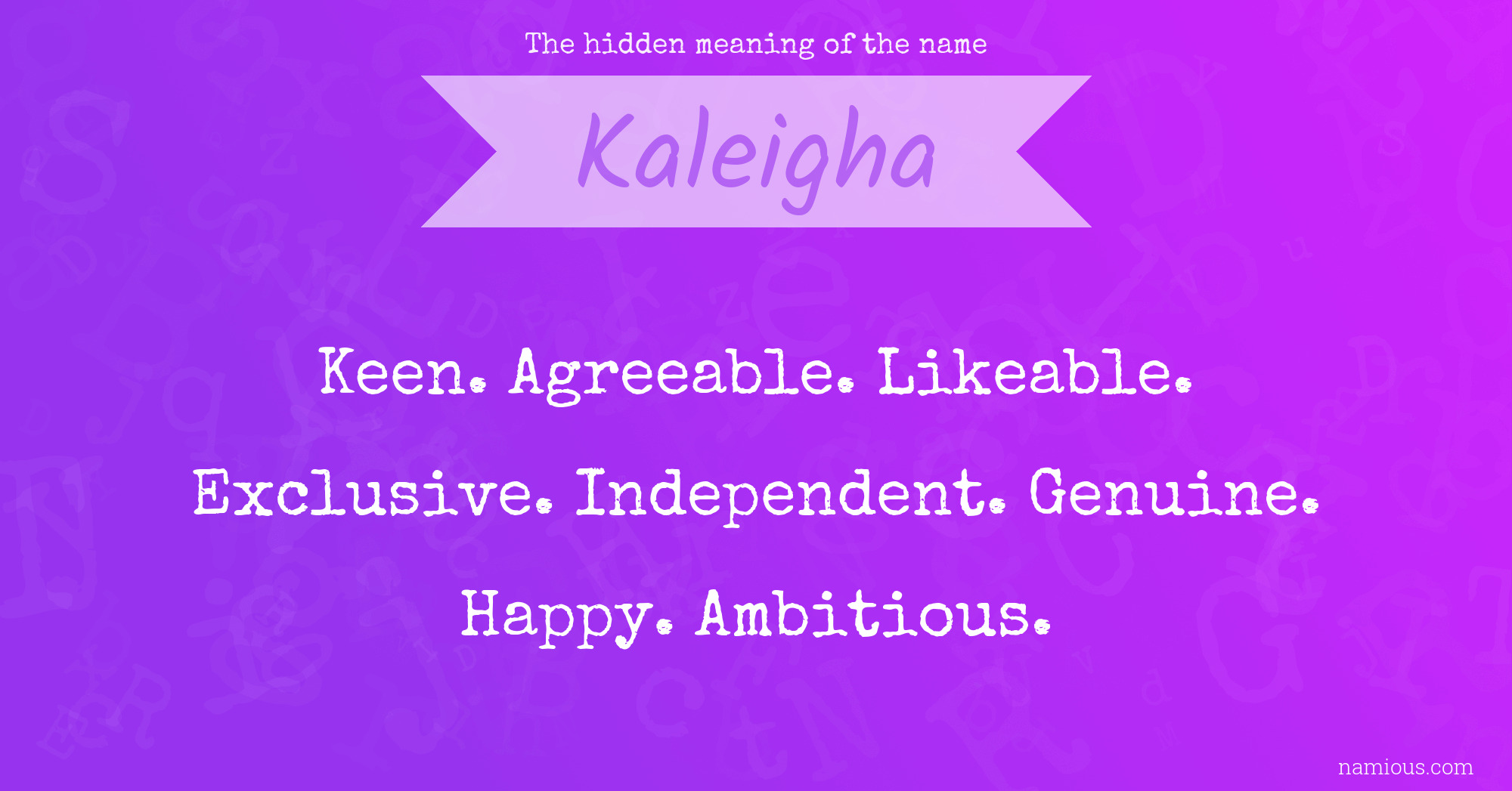 The hidden meaning of the name Kaleigha